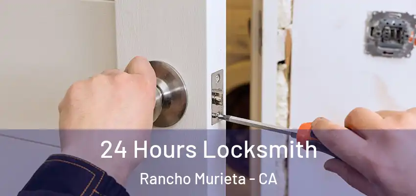  24 Hours Locksmith Rancho Murieta - CA