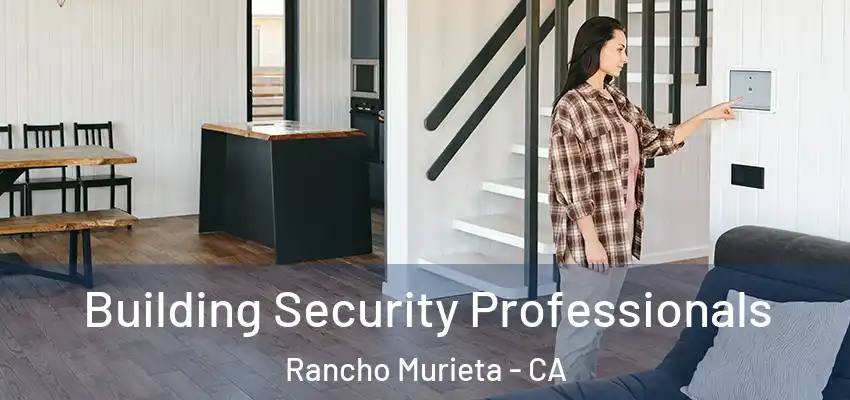 Building Security Professionals Rancho Murieta - CA