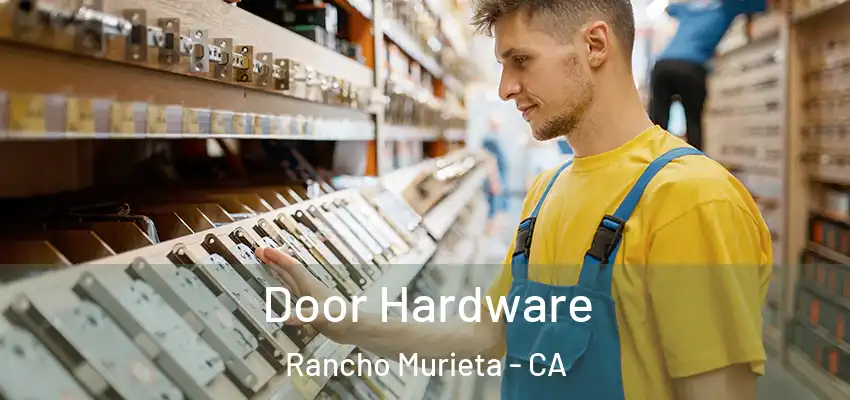 Door Hardware Rancho Murieta - CA
