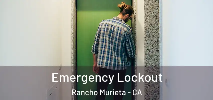 Emergency Lockout Rancho Murieta - CA
