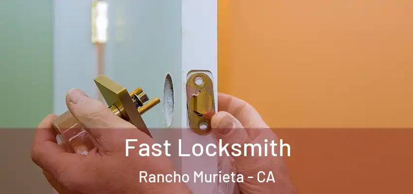 Fast Locksmith Rancho Murieta - CA