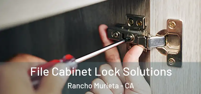 File Cabinet Lock Solutions Rancho Murieta - CA