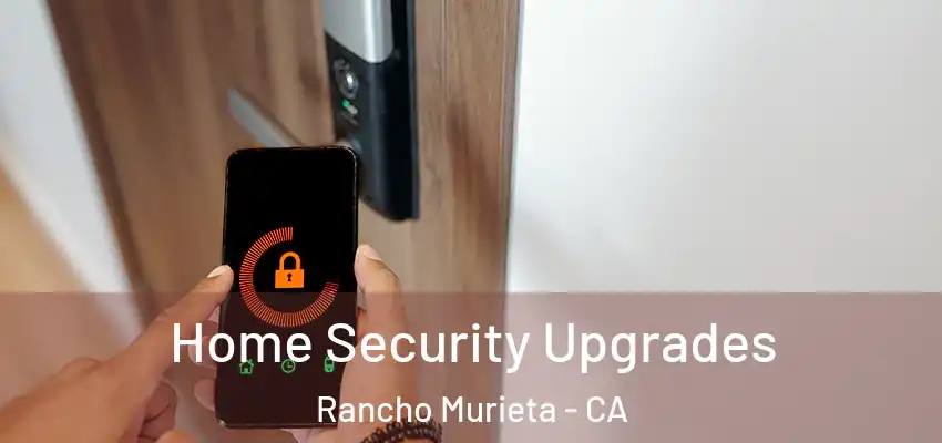 Home Security Upgrades Rancho Murieta - CA