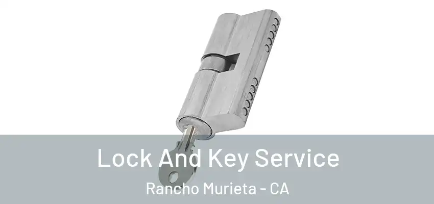  Lock And Key Service Rancho Murieta - CA