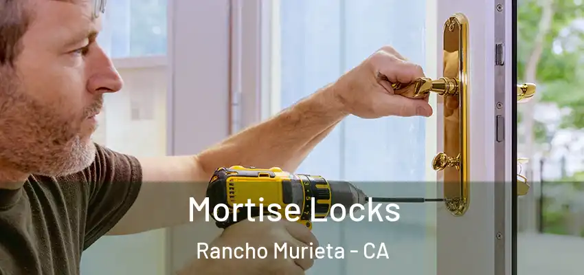  Mortise Locks Rancho Murieta - CA