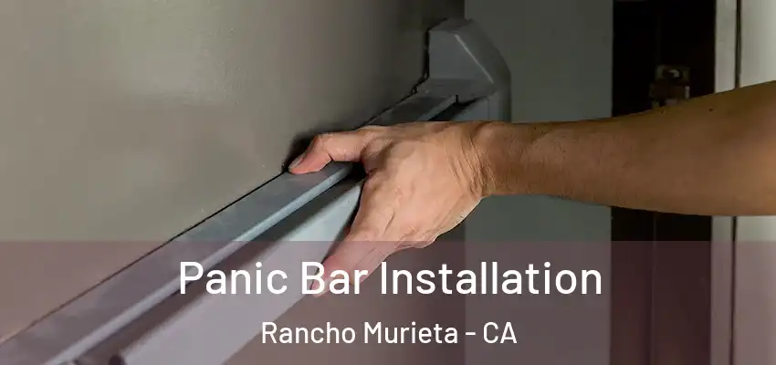  Panic Bar Installation Rancho Murieta - CA