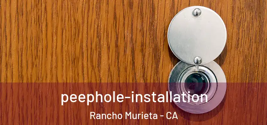 peephole-installation Rancho Murieta - CA