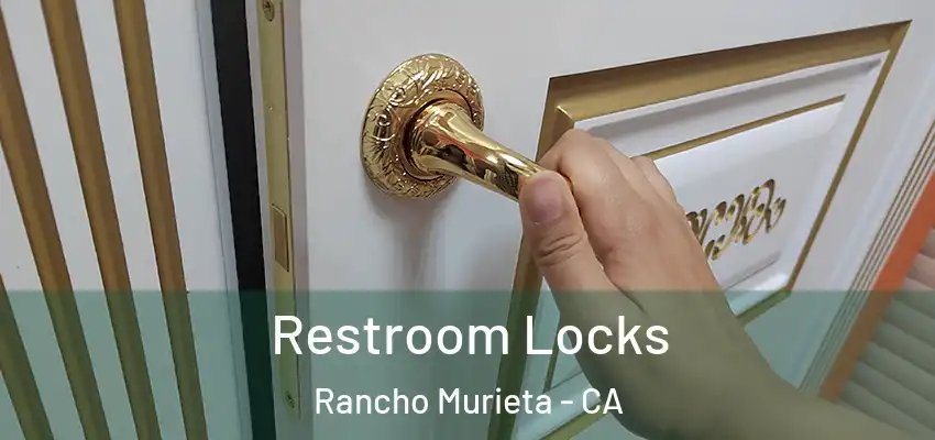 Restroom Locks Rancho Murieta - CA
