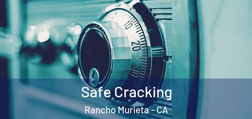  Safe Cracking Rancho Murieta - CA