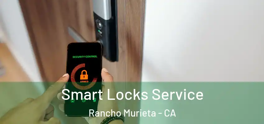 Smart Locks Service Rancho Murieta - CA