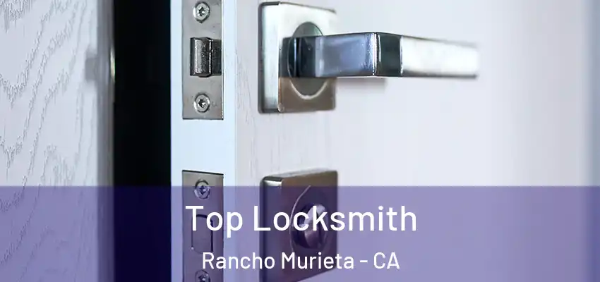  Top Locksmith Rancho Murieta - CA