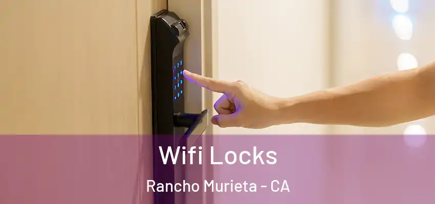  Wifi Locks Rancho Murieta - CA